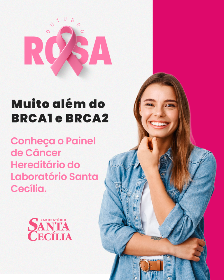 Muito além do BRCA1 e BRCA2: conheça o Painel de Câncer Hereditário do Laboratório Santa Cecília